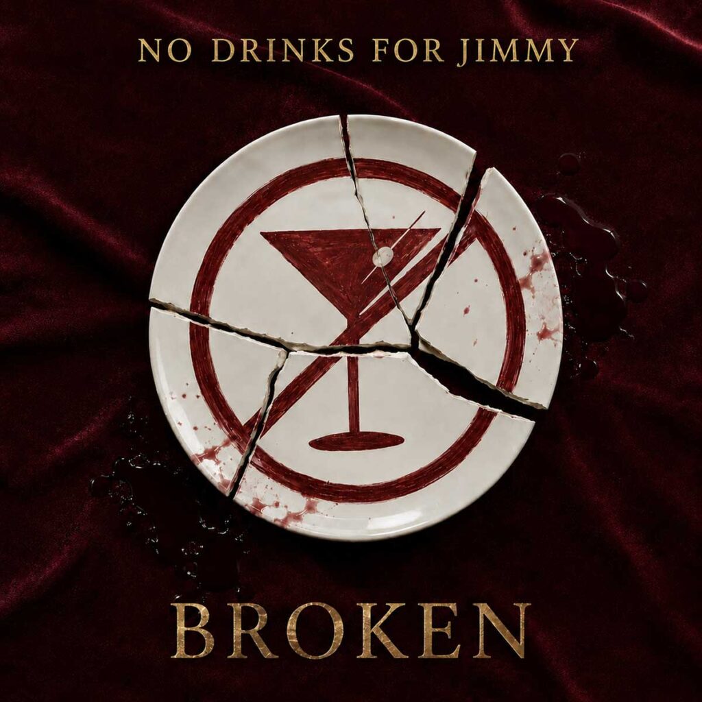 No Drinks For Jimmy enfrenta el fondo emocional en “Broken”