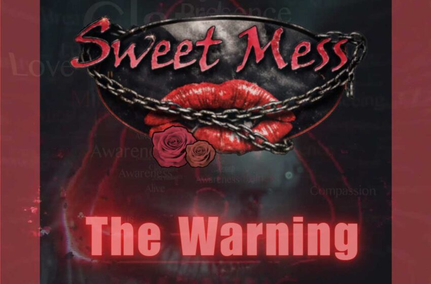  Sweet Mess escucha las señales ocultas en “The Warning”