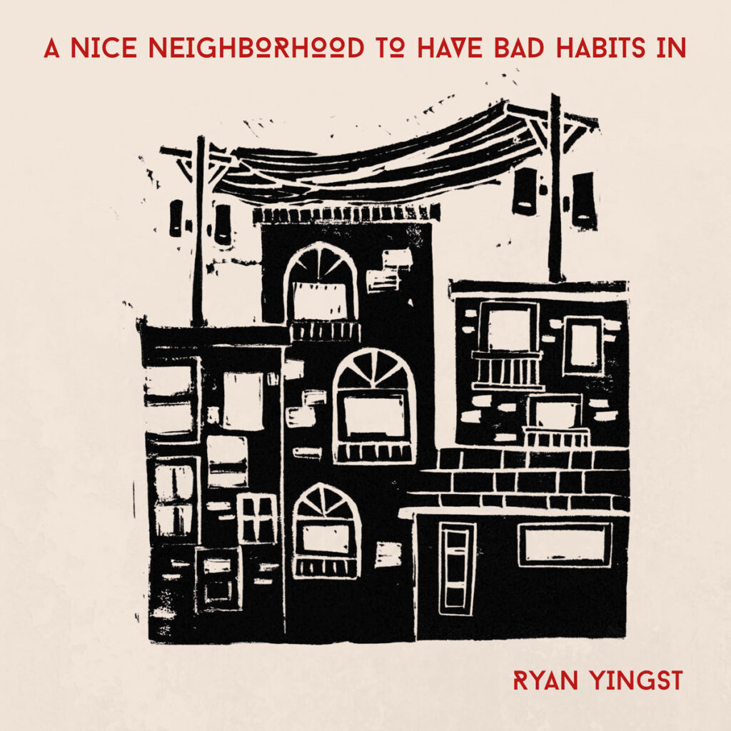 Ryan Yingst: El refugio de la resiliencia en “A Nice Neighborhood to Have Bad Habits In”