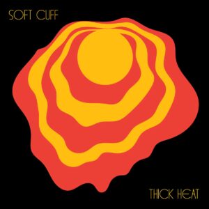 Soft Cuff convierte “Thick Heat” en cine instrumental