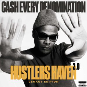 Cash Every Denomination revisita “Hustlers Haven 2.0”