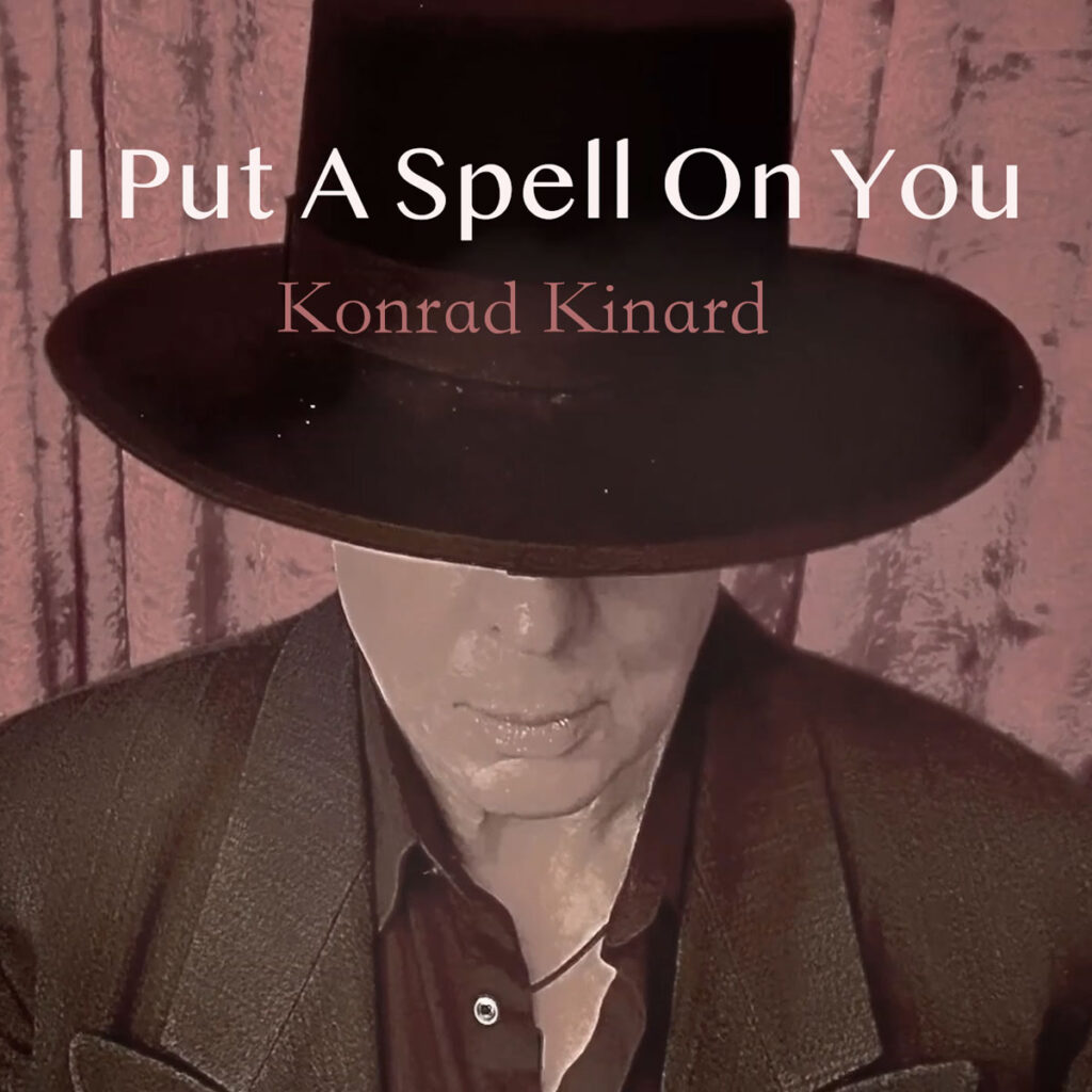 Konrad Kinard transforma “I Put A Spell On You” en jazz