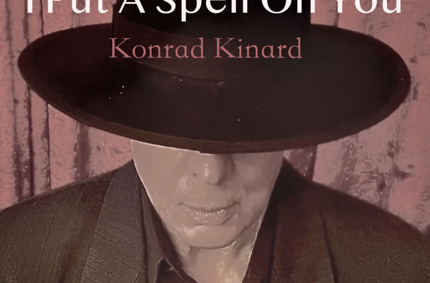  Konrad Kinard transforma “I Put A Spell On You” en jazz