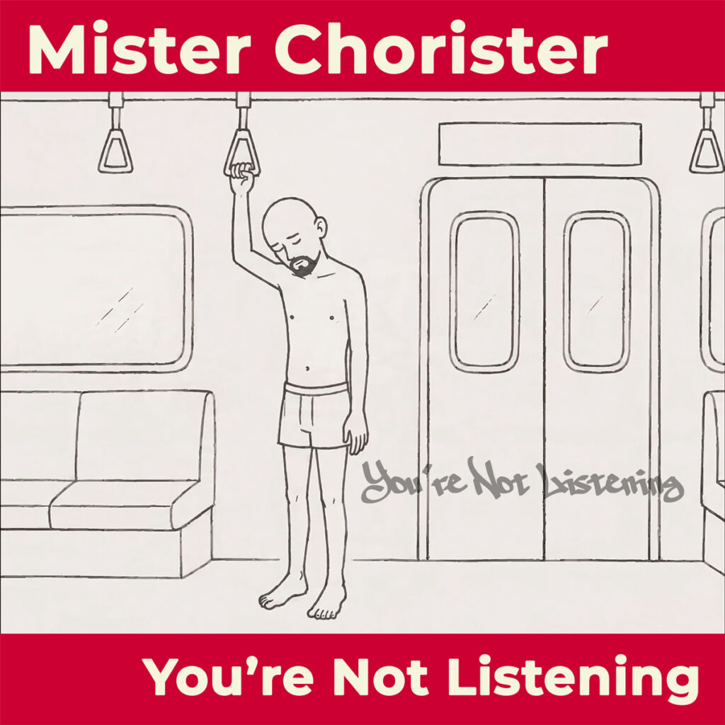 Mister Chorister rompe el ruido interior para poder escucharse