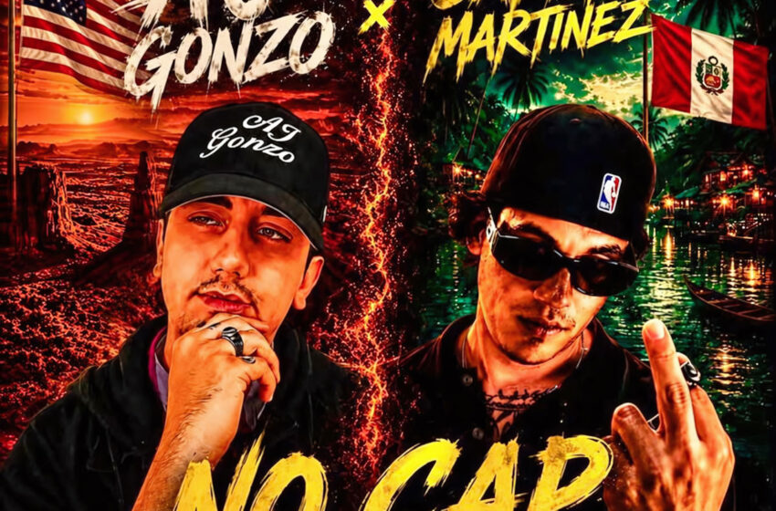  Carma Martínez y AJ Gonzo unen Perú y USA en “NO CAP”