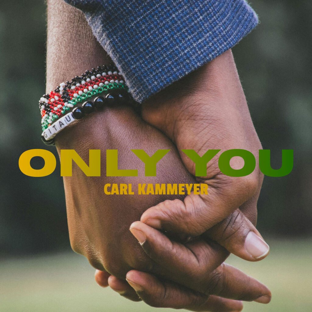 Carl Kammeyer convierte la gratitud en “Only You”