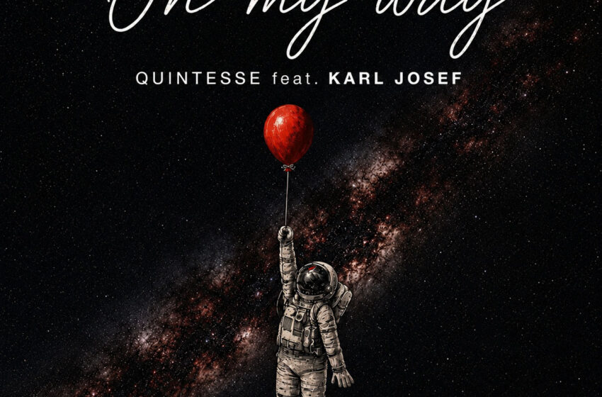  QUINTESSE y KARL JOSEF avanzan juntos en “On My Way”